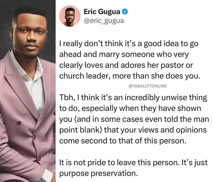 'Don't marry someone who loves and adores her pastor more than you' - Eric Gugua