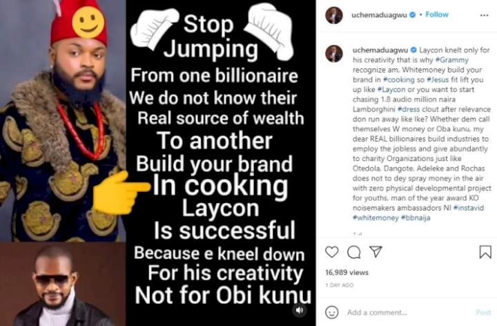 'Stop jumping from one billionaire to another, focus on cooking' - Uche Maduagwu advises Whitemoney