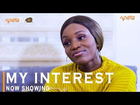 Yoruba Film: My Interest (2022)