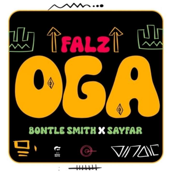 Falz, Bontle Smith & SayFar - Oga Falz