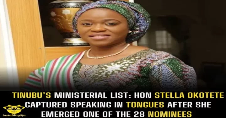 Tinubu's Ministerial List: Hon Stella Okotete captured speaking in tongues after she emerged one of the 28 nominees.