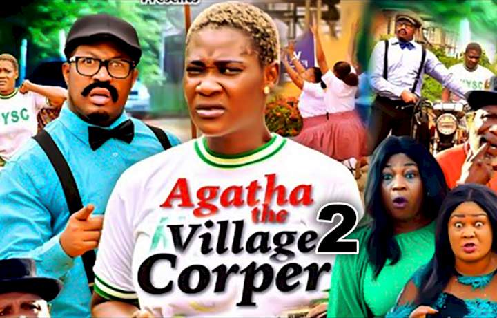 Agatha the Village Corper (2021) Part 2 Agatha the Village Corper (2021) Part 2