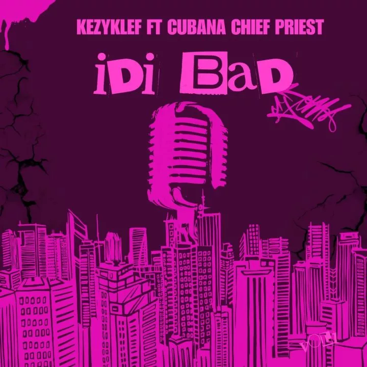 KezyKlef - Idi Bad (feat. Cubana Chief Priest)