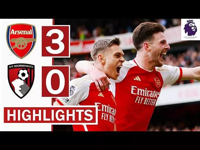Arsenal 3 - 0 Bournemouth (May-04-2024) Premier League Highlights