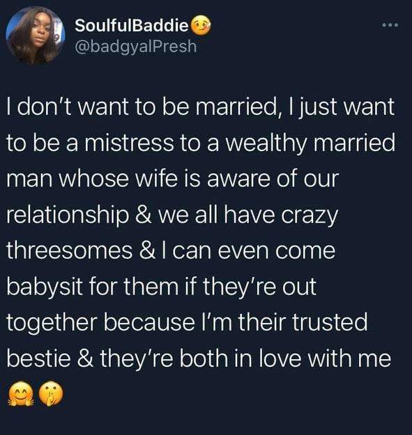 'No marriage; I just want to be a mistress to a wealthy man whose wife is aware of our relationship' - Lady writes