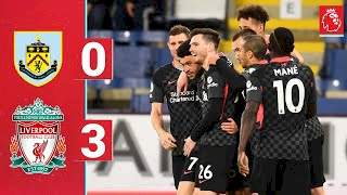 Burnley 0 - 3 Liverpool (May-19-2021) Premier League Highlights