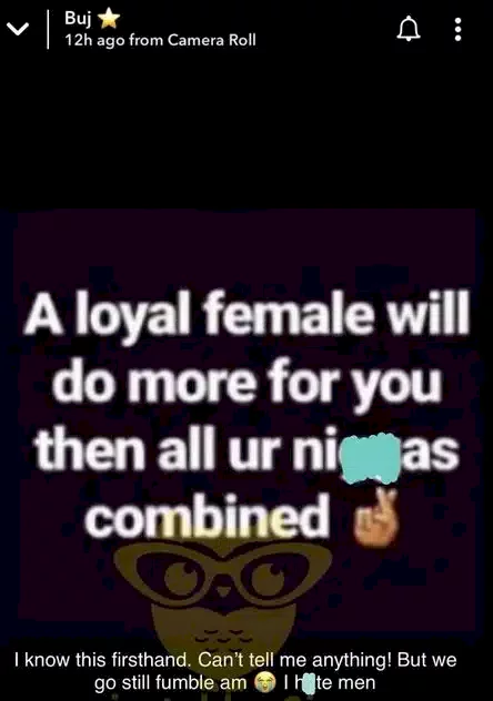 'A loyal female would do more for you than all your male friends combined' - BNXN