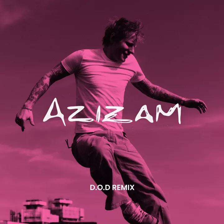 Azizam (D.O.D Remix) Azizam (D.O.D Remix)