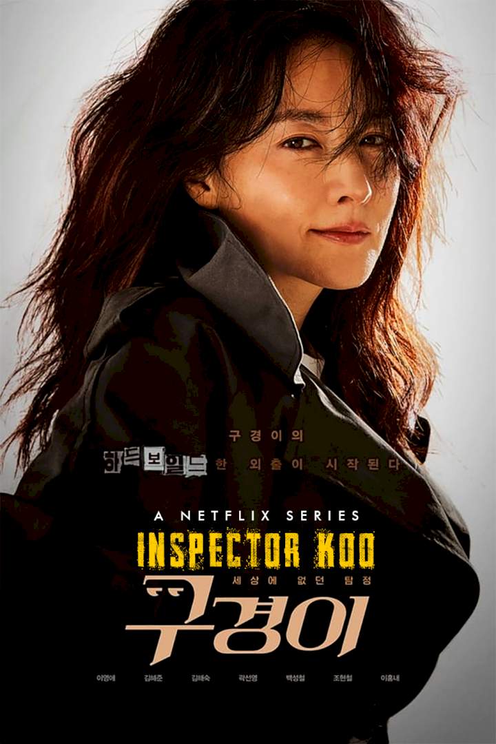 K-Drama: Inspector Koo Mp4 DOWNLOAD – netnaija
