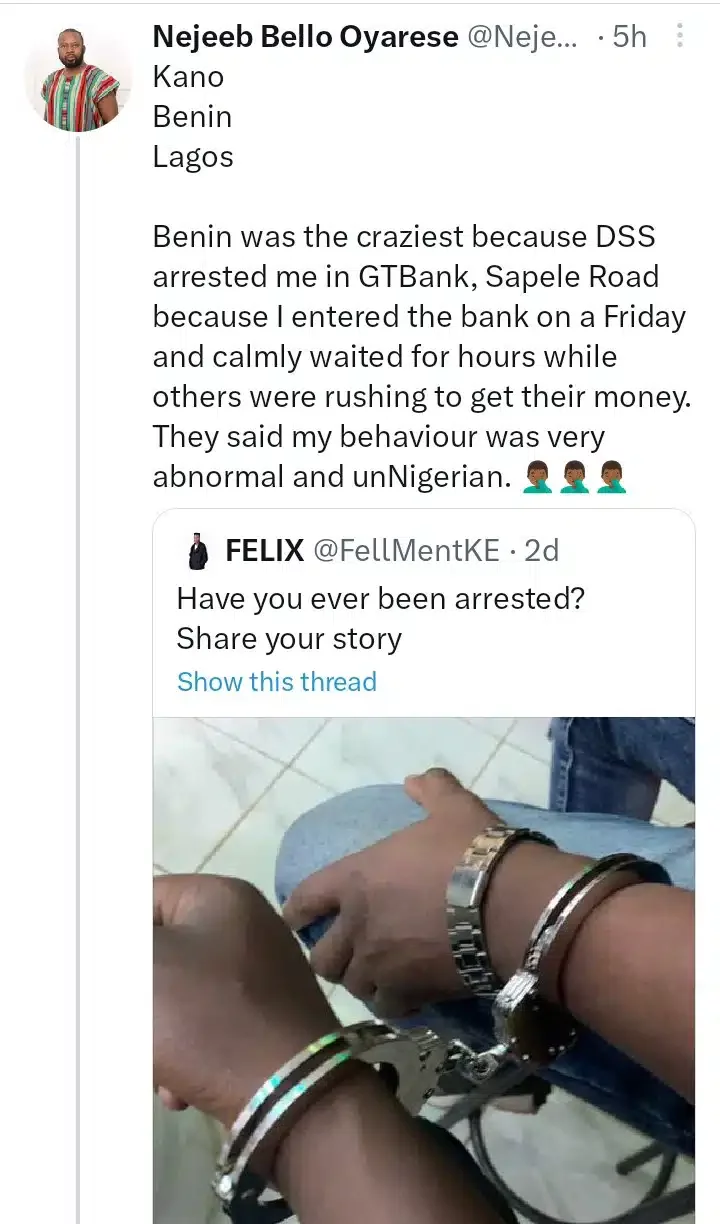 'They said my behavior was abnormal and un-Nigerian' - Man recalls how he was arrested at bank for 'calmly waiting' while others were rushing