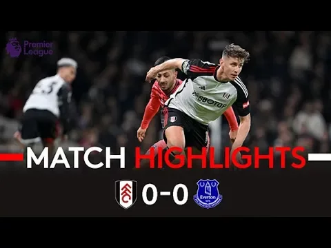 Fulham 0 - 0 Everton (Jan-30-2024) Premier League Highlights