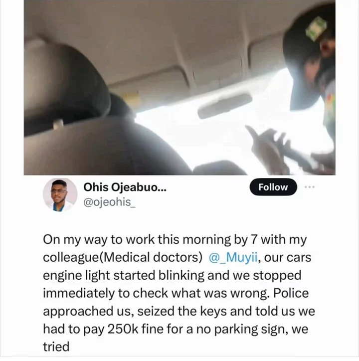 Medical doctor cries out after police allegedly extorted N59k from him and his colleagues for parking on the road