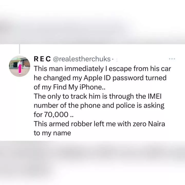 The police are asking for N70k to track my phone - Lady alleges after getting robbed by a one-chance operator in Lagos