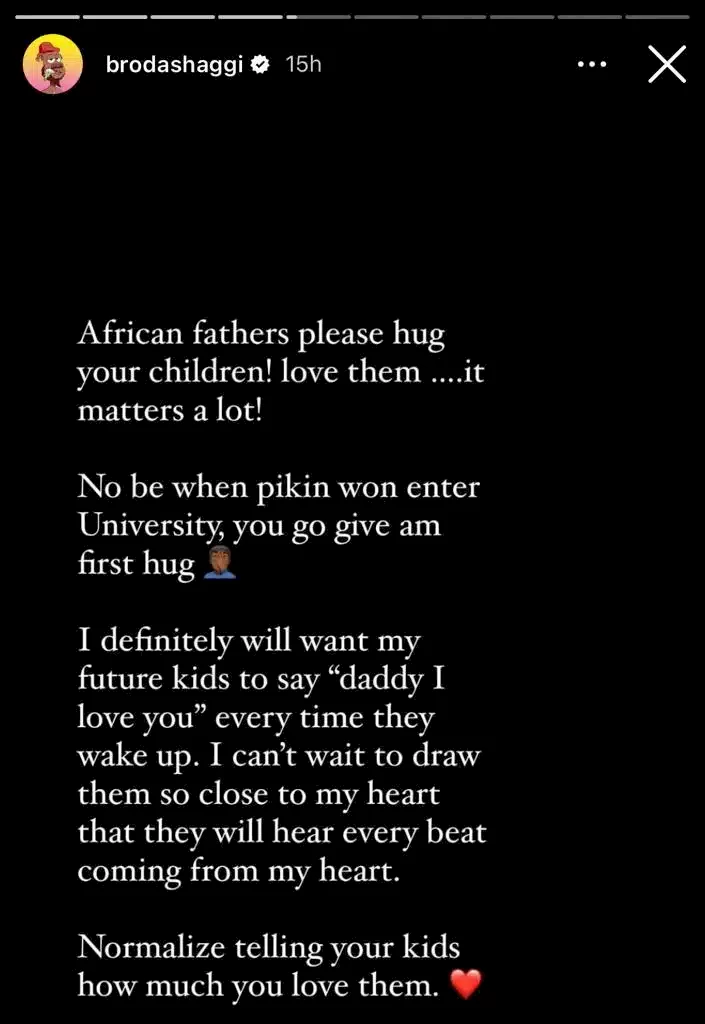 'African fathers please hug your children' - Broda Shaggi encourages