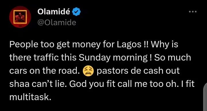 'I can multitask' - Olamide says, as he reveals why he wants God to call him.