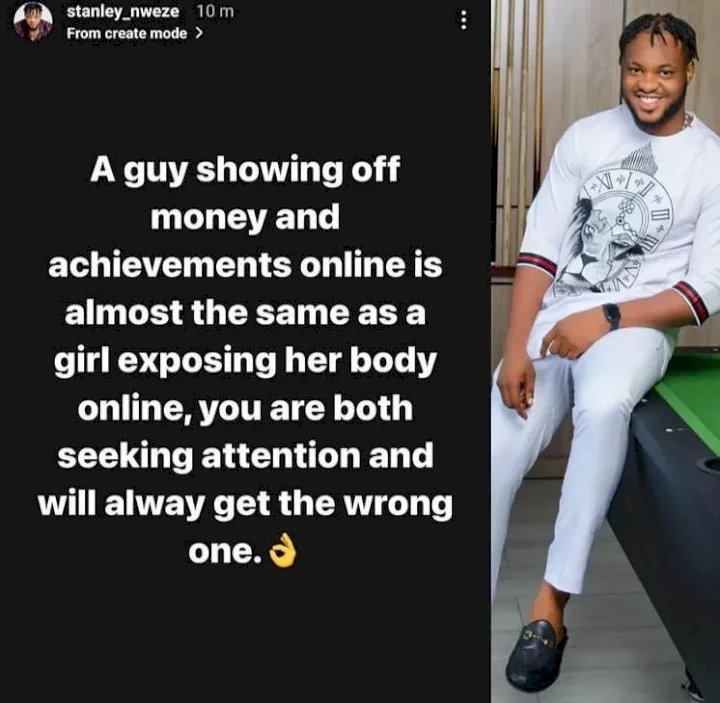 Any Guy Who Shows Off His Achievement Is The Same As A Girl Exposing Her Body Online - Stanley Nweze Says