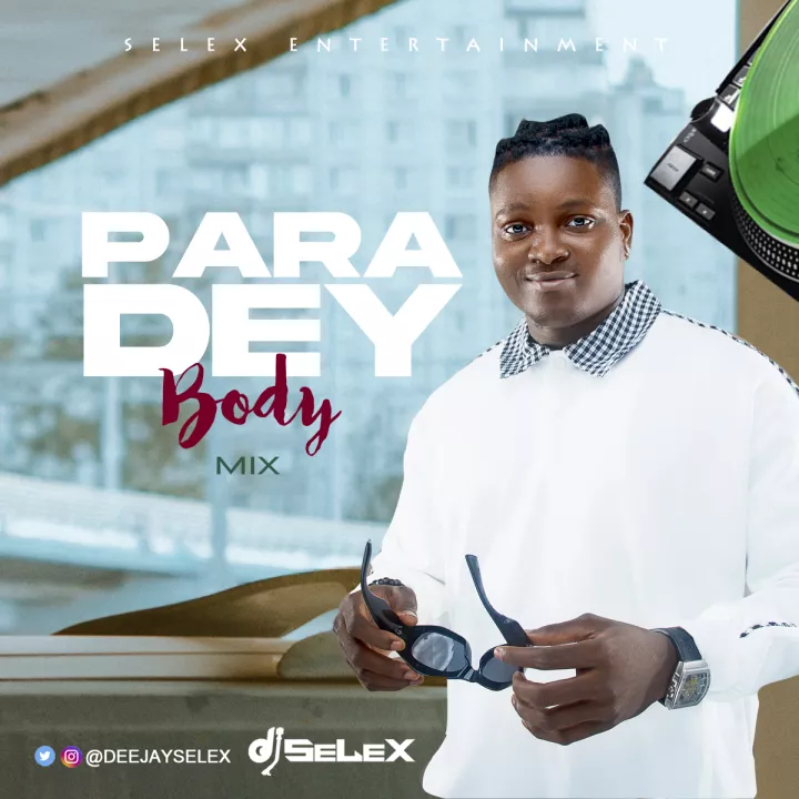 DJ Selex - Para Dey Body Mixtape