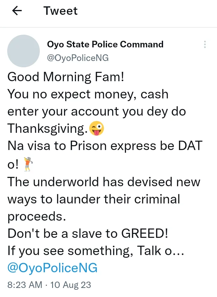 If money you are not expecting enters your account, report, so as to avoid prison, Oyo Police says.