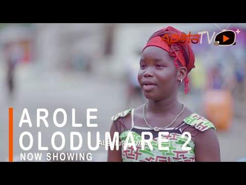 Yoruba Movie: Arole Olodumare 2 (2021)