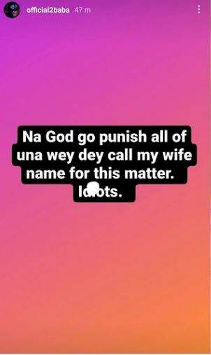 'God go punish all of una' - Tuface Idibia slams those who accused wife, Annie of calling Pero a homewrecker